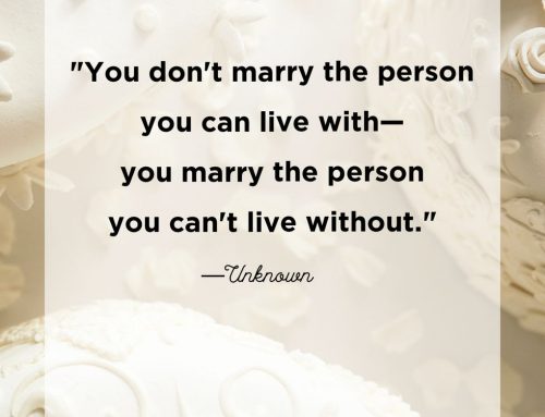 Choosing Marriage: Marrying the Person You Can’t Live Without